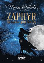 Zaphyr. La cosa più bella