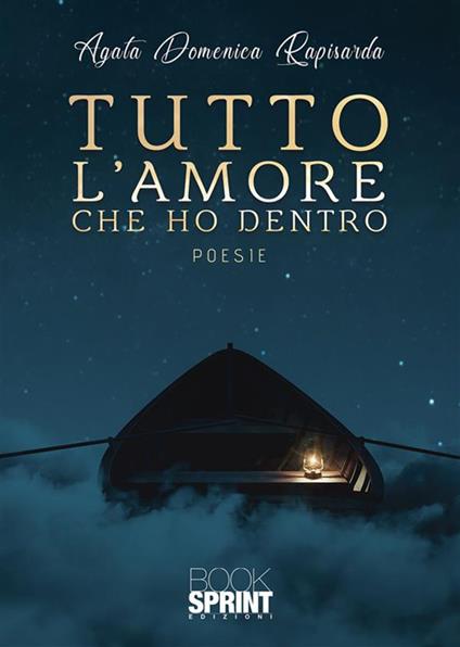 Tutto l'amore che ho dentro - Agata Domenica Rapisarda - ebook