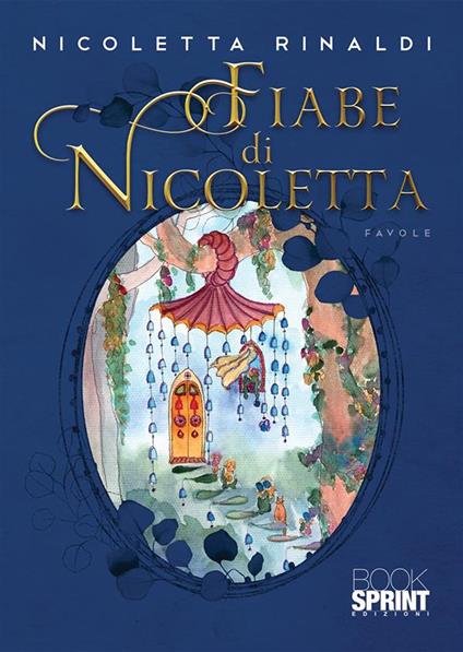 Fiabe di Nicoletta - Nicoletta Rinaldi - copertina