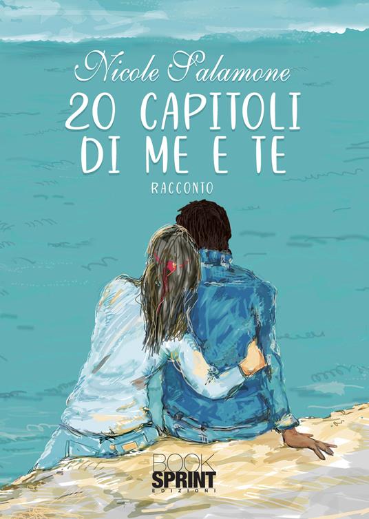 20 capitoli di me e te - Nicole Salamone - copertina