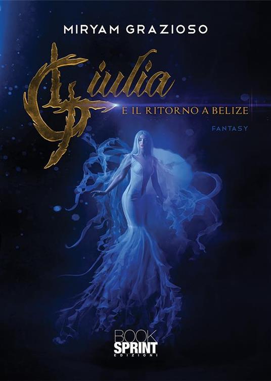 Giulia e il ritorno a Belize - Miryam Grazioso - ebook