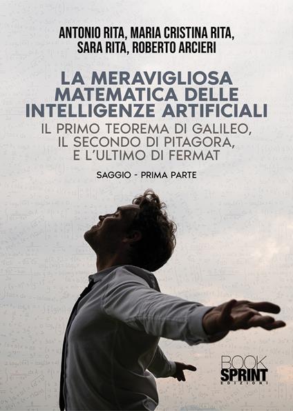 La meravigliosa matematica delle intelligenze artificiali - Antonio Rita - copertina