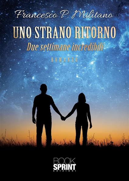 Uno strano ritorno - Francesco P. Militano - ebook