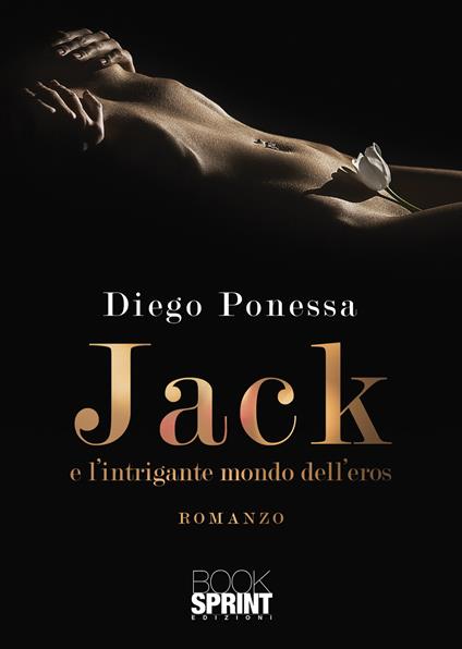 Jack e l’intrigante mondo dell’eros - Diego Ponessa - copertina