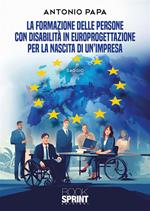 La formazione delle persone con disabilità in europrogettazione per la nascita di un'impresa