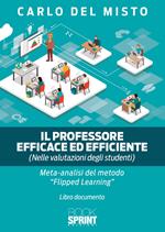 Il professore efficace ed efficiente (nelle valutazioni degli studenti). Meta analisi del metodo «Flipped-learning»