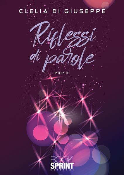 Riflessi di parole - Clelia Di Giuseppe - copertina