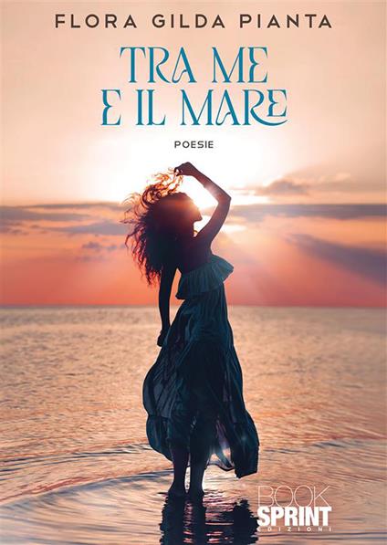 Tra me e il mare - Flora Gilda Pianta - copertina