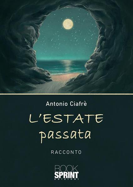 L'estate passata - Antonio Ciafrè - copertina