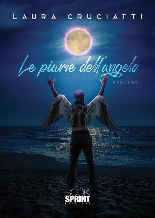 Le piume dell'angelo - Laura Cruciatti - copertina