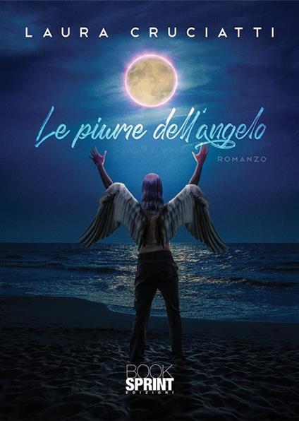 Le piume dell'angelo - Laura Cruciatti - ebook