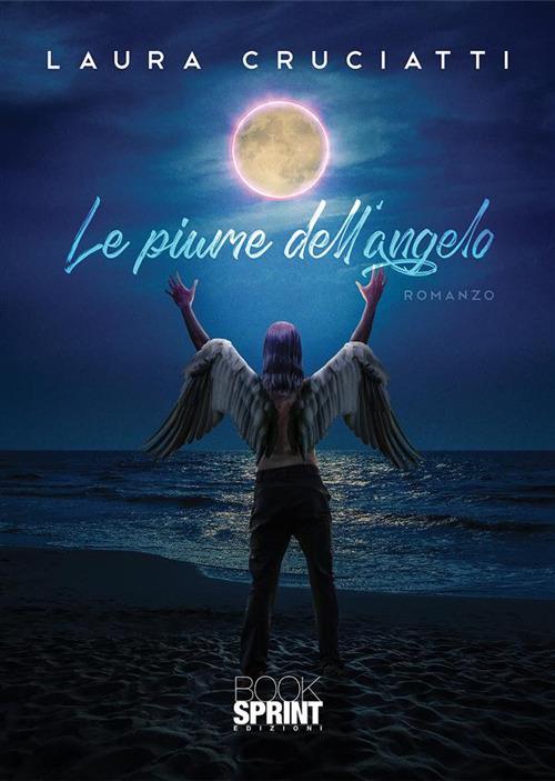 Le piume dell'angelo - Laura Cruciatti - ebook