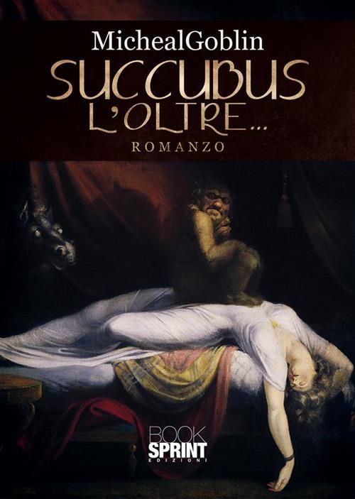 Succubus. L'oltre... - Michaelgoblin - copertina