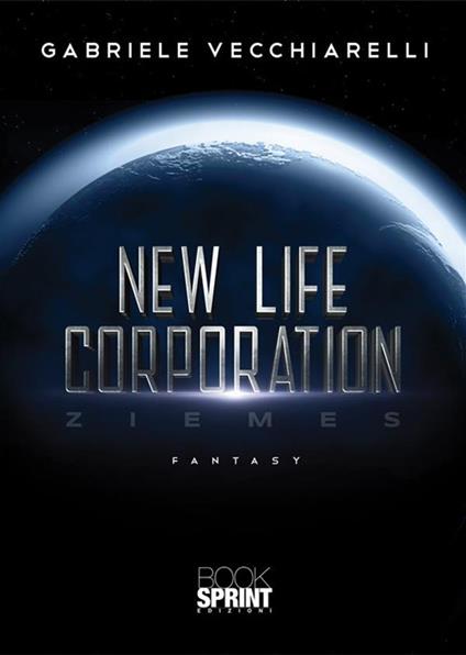 New life corporation. Ziemes - Gabriele Vecchiarelli - copertina