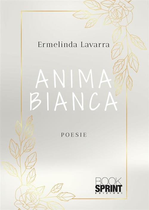 Anima bianca - Ermelinda Lavarra - copertina