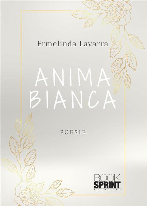 Anima bianca - Ermelinda Lavarra - ebook
