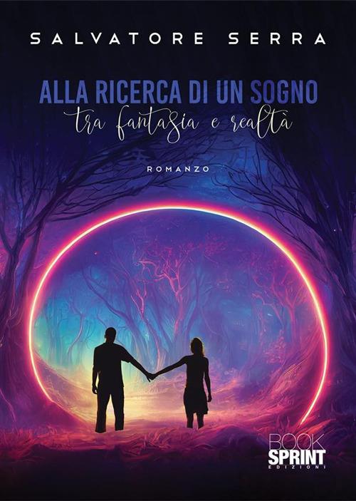 Alla ricerca di un sogno - Salvatore Serra - copertina