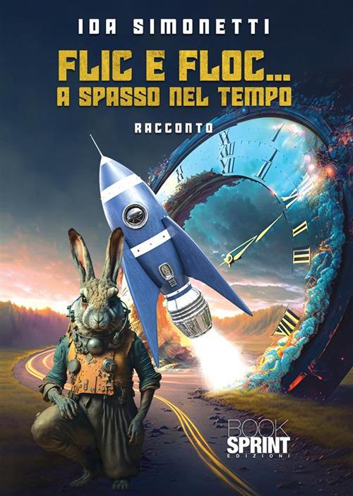 Flic e floc… a spasso nel tempo - Ida Simonetti - copertina