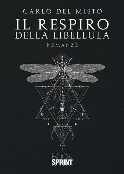 Il respiro della libellula - Carlo Del Misto - ebook