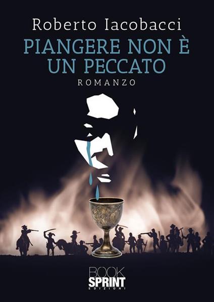 Piangere non è un peccato - Roberto Iacobacci - ebook