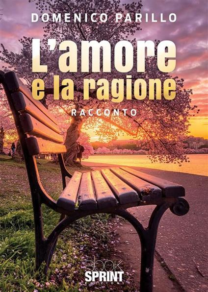 L' amore e la ragione - Domenico Parillo - ebook