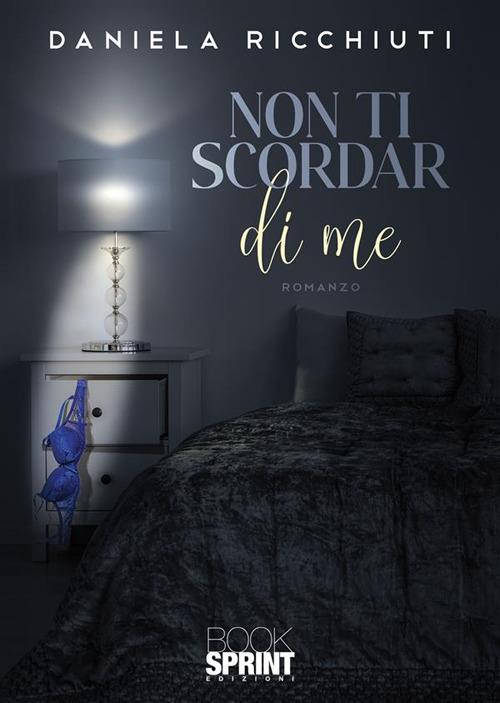 Non ti scordar di me - Daniela Ricchiuti - copertina