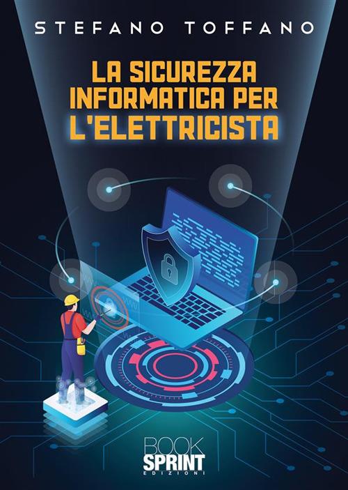 La sicurezza informatica per l’elettricista - Stefano Toffano - copertina