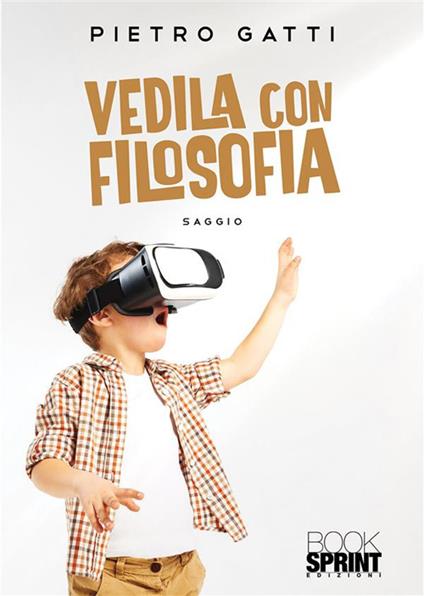 Vedila con filosofia - Pietro Gatti - ebook