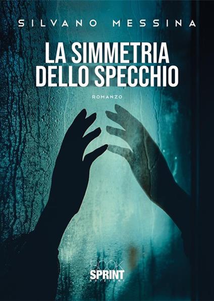 La simmetria dello specchio - Silvano Messina - copertina