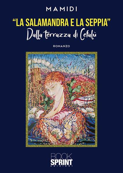 «La salamandra e la seppia». Dalla terrazza di Cefalù - Mamidi - copertina