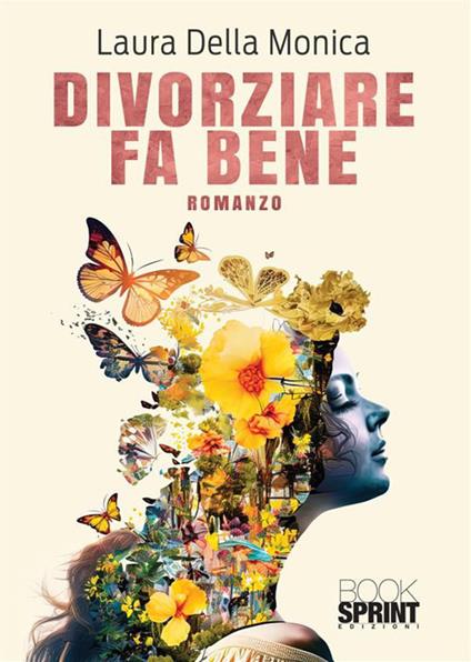 Divorziare fa bene - Laura Della Monica - copertina