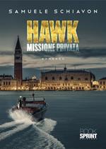 Hawk. Missione privata