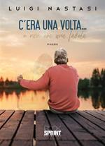C’era una volta…