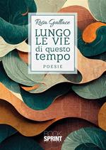 Lungo le vie di questo tempo