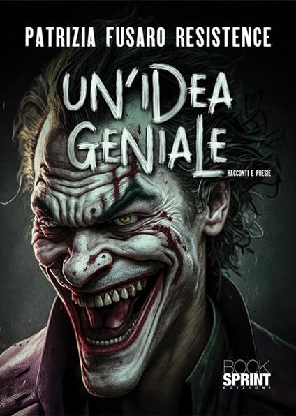 Un'idea geniale - Patrizia Resistence Fusaro - copertina