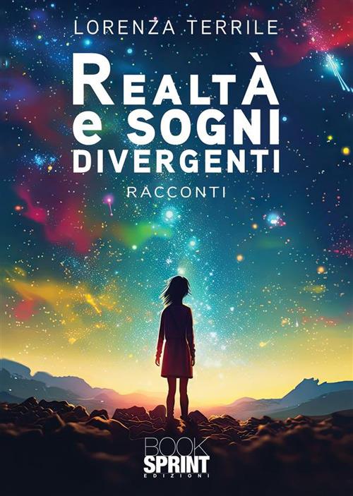 Realtà e sogni divergenti - Lorenza Terrile - copertina