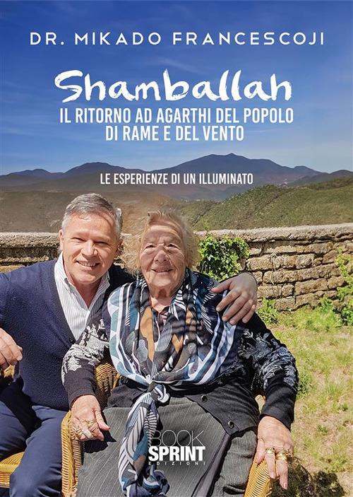 Shamballah. Il ritorno ad Agarthi del popolo di rame e del vento - Francesco Mikado - ebook