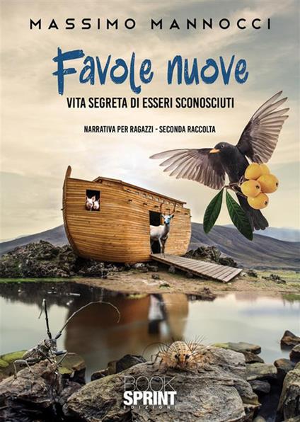 Favole nuove. Vol. 2: Vita segreta di esseri sconosciuti - Massimo Mannocci - copertina