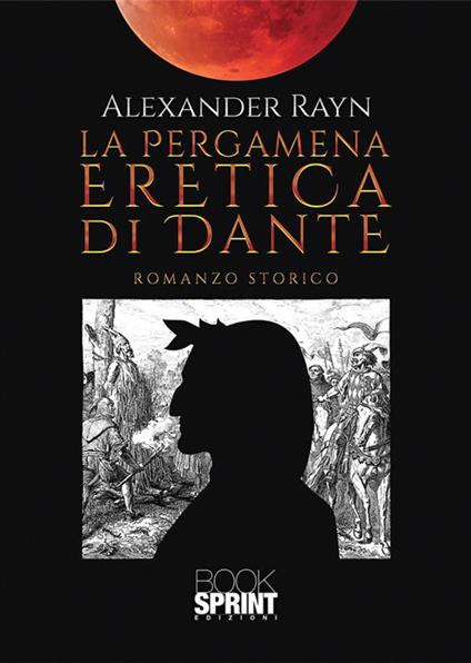 La pergamena eretica di Dante - Alessandro Coricello - ebook