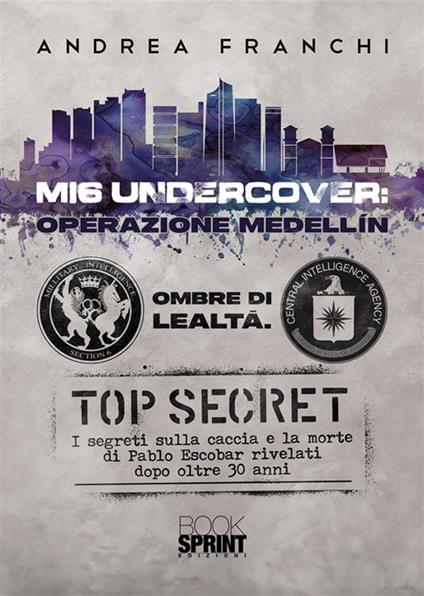 MI6 undercover: operazione Medellín - Andrea Franchi - copertina
