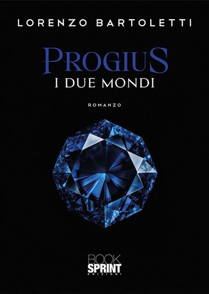 I due mondi. Progius - Lorenzo Bartoletti - copertina