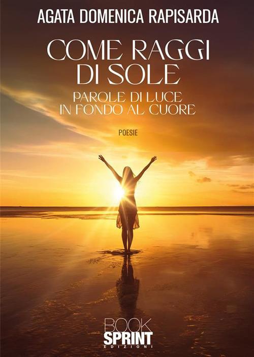 Come raggi di sole - Agata Domenica Rapisarda - copertina