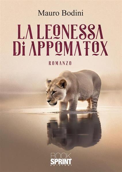 La leonessa di Appomatox - Mauro Bodini - copertina
