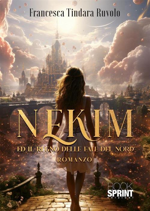 Nekim ed il regno delle fate del nord - Francesca Tindara Ruvolo - copertina