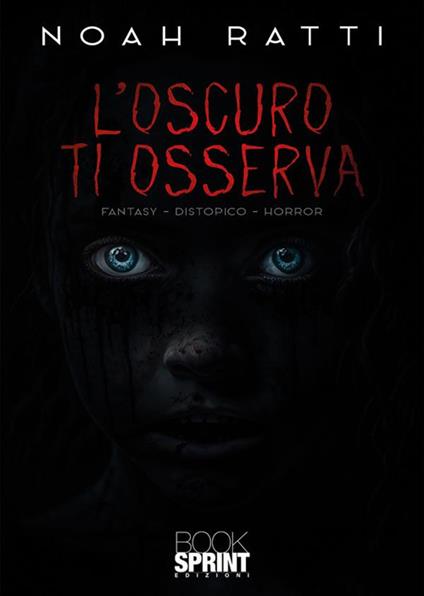 L' oscuro ti osserva - Noah Ratti - ebook