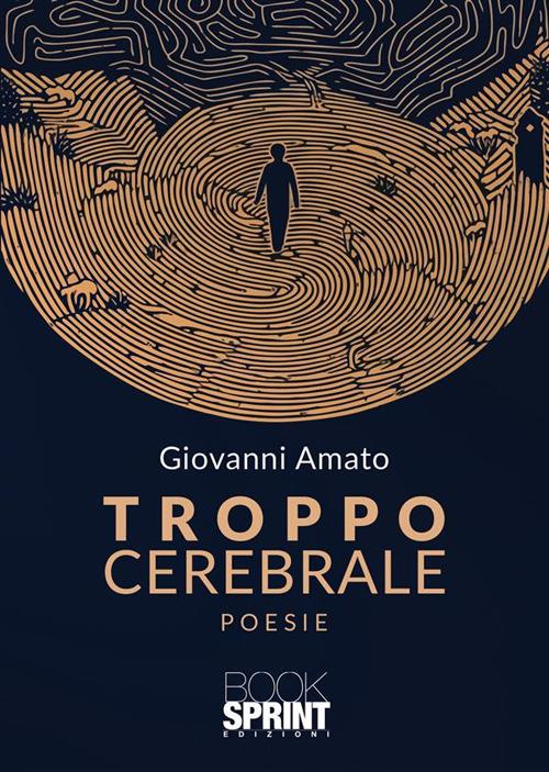 Troppo cerebrale - Giovanni Amato - copertina