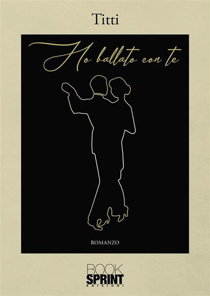 Ho ballato con te - Titti - ebook
