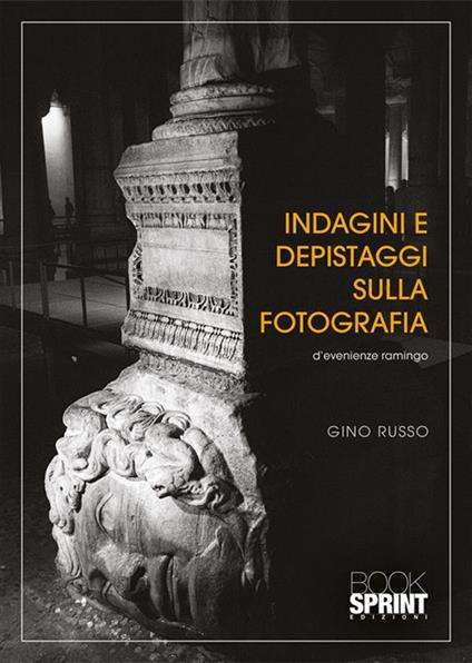Indagini e depistaggi sulla fotografia - Gino Russo - copertina