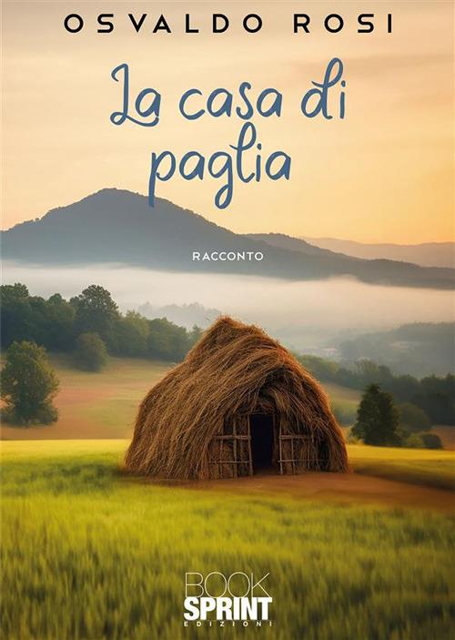 La casa di paglia - Osvaldo Rosi - ebook