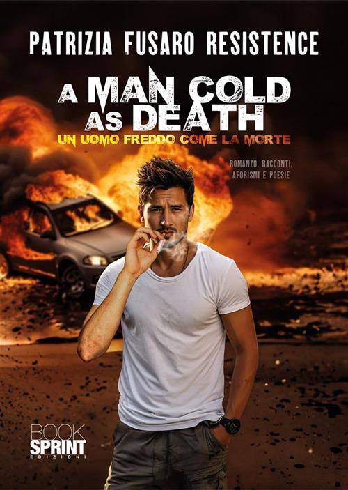 A man cold as death. Un uomo freddo come la morte - Patrizia Fusaro - copertina